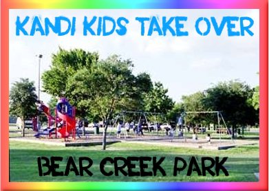 Kandi Kids Take Over Bear Creek Park Flyer